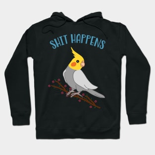 shit happens - cockatiel doodle Hoodie